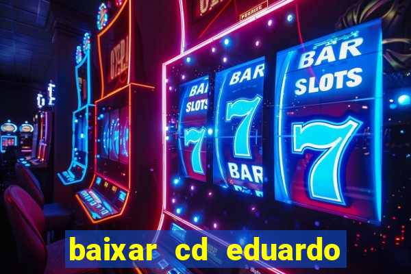 baixar cd eduardo costa 2023